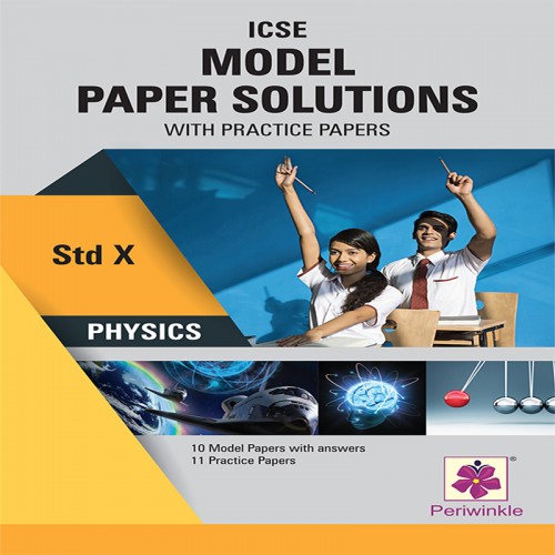 Periwinkle ICSE Model Paper Solutions : Physics  Std 10
